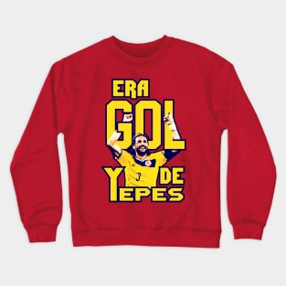 Era gol de Yepes Crewneck Sweatshirt